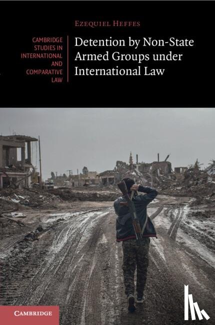 Heffes, Ezequiel - Detention by Non-State Armed Groups under International Law