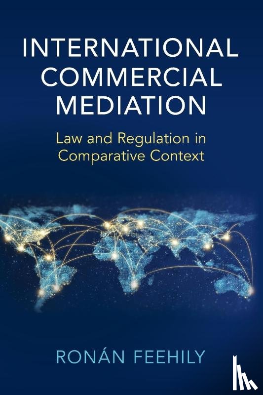 Feehily, Ronan (Durham University) - International Commercial Mediation