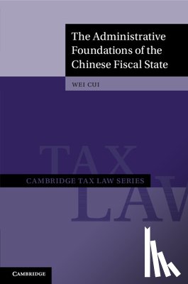Cui, Wei (University of British Columbia - The Administrative Foundations of the Chinese Fiscal State