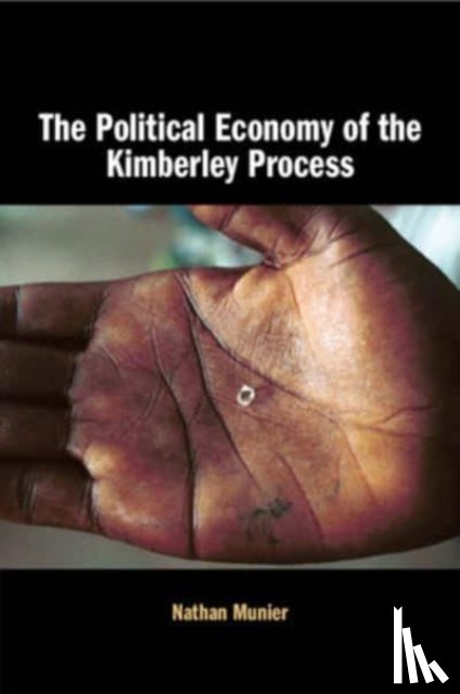 Munier, Nathan - The Political Economy of the Kimberley Process