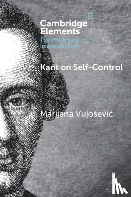 Vujosevic, Marijana (Universiteit Leiden and Rijksuniversiteit Groningen - Kant on Self-Control
