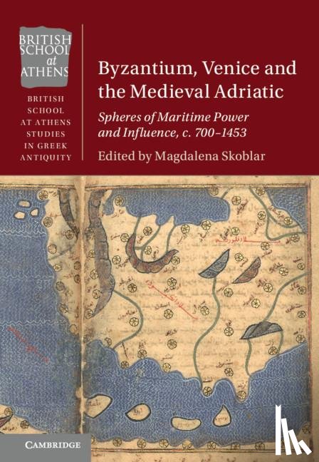  - Byzantium, Venice and the Medieval Adriatic