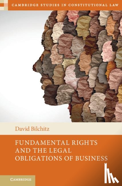 Bilchitz, David (University of Johannesburg) - Fundamental Rights and the Legal Obligations of Business