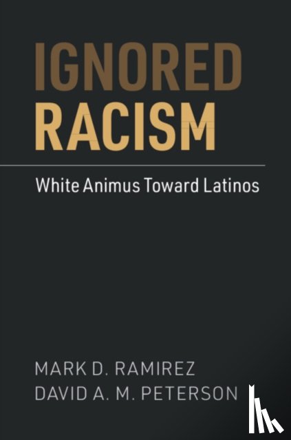 Ramirez, Mark D. (Arizona State University), Peterson, David A. M. (Iowa State University) - Ignored Racism