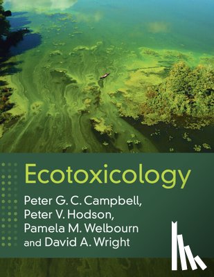 Campbell, Peter G. C., Hodson, Peter V. (Queen's University, Ontario), Welbourn, Pamela M. (Queen's University, Ontario), Wright, David A. - Ecotoxicology