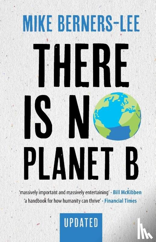 Berners-Lee, Mike (Lancaster University) - There Is No Planet B