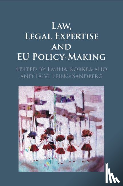 - Law, Legal Expertise and EU Policy-Making