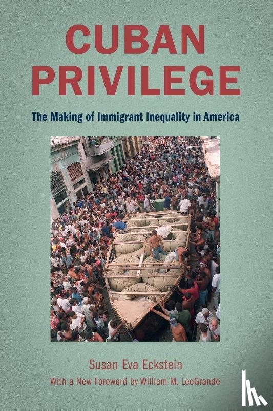 Eckstein, Susan Eva (Boston University) - Cuban Privilege