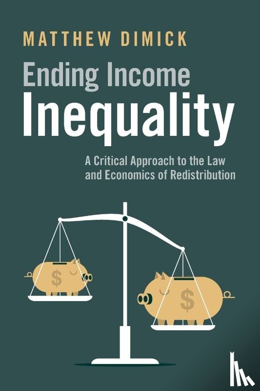 Dimick, Matthew (University of Buffalo School of Law) - Ending Income Inequality