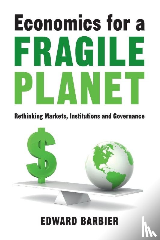 Barbier, Edward (Colorado State University) - Economics for a Fragile Planet