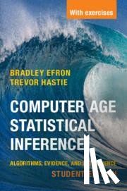 Efron, Bradley (Stanford University, Hastie, Trevor (Stanford University - Computer Age Statistical Inference, Student Edition