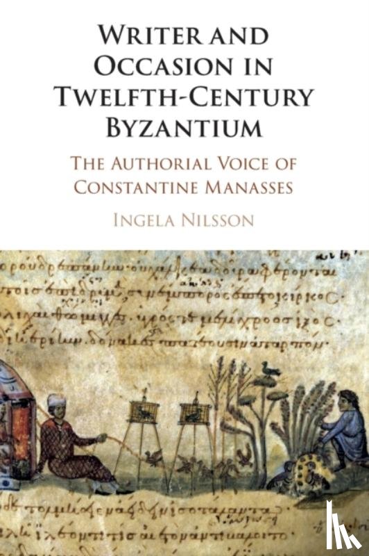 Nilsson, Ingela (Uppsala Universitet - Writer and Occasion in Twelfth-Century Byzantium