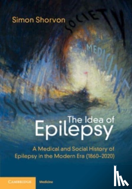 Shorvon, Simon D. (Institute of Neurology - The Idea of Epilepsy