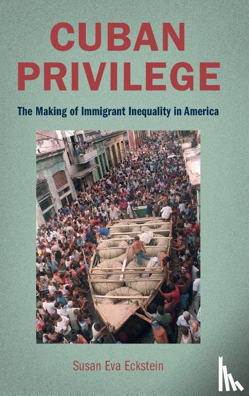 Eckstein, Susan Eva (Boston University) - Cuban Privilege