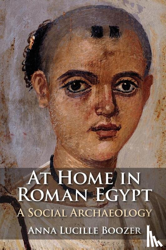 Boozer, Anna Lucille (Bernard M. Baruch College, City University of New York) - At Home in Roman Egypt