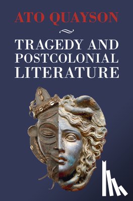 Quayson, Ato (Stanford University - Tragedy and Postcolonial Literature