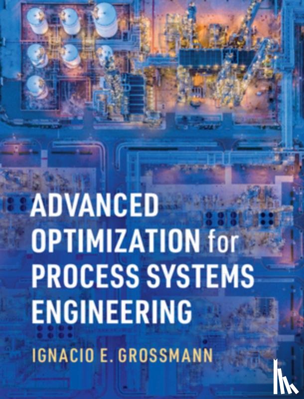 Grossmann, Ignacio E. (Carnegie Mellon University - Advanced Optimization for Process Systems Engineering