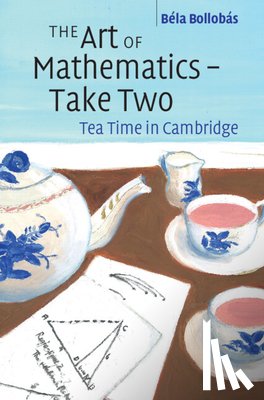 Bollobas, Bela (University of Cambridge) - The Art of Mathematics – Take Two