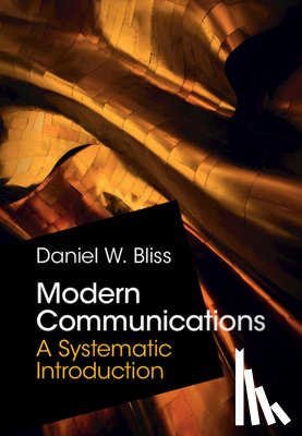 Bliss, Daniel W. (Arizona State University) - Modern Communications