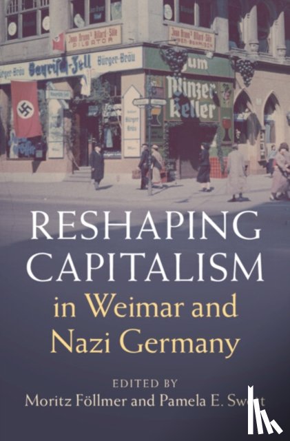  - Reshaping Capitalism in Weimar and Nazi Germany