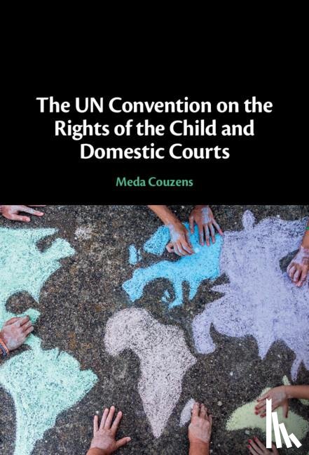 Couzens, Meda (Western Sydney University) - The UN Convention on the Rights of the Child and Domestic Courts