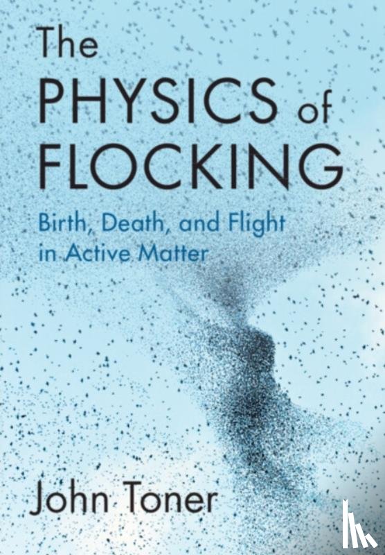 Toner, John (University of Oregon) - The Physics of Flocking
