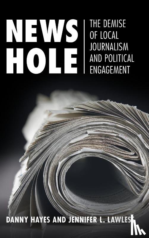 Hayes, Danny (George Washington University, Lawless, Jennifer L. (University of Virginia) - News Hole