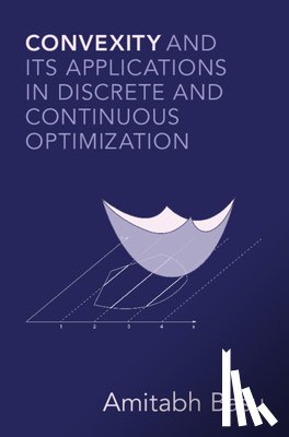 Basu, Amitabh (Johns Hopkins University) - Convexity and its Applications in Discrete and Continuous Optimization