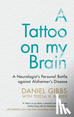Gibbs, Daniel, Barker, Teresa H. - A Tattoo on my Brain