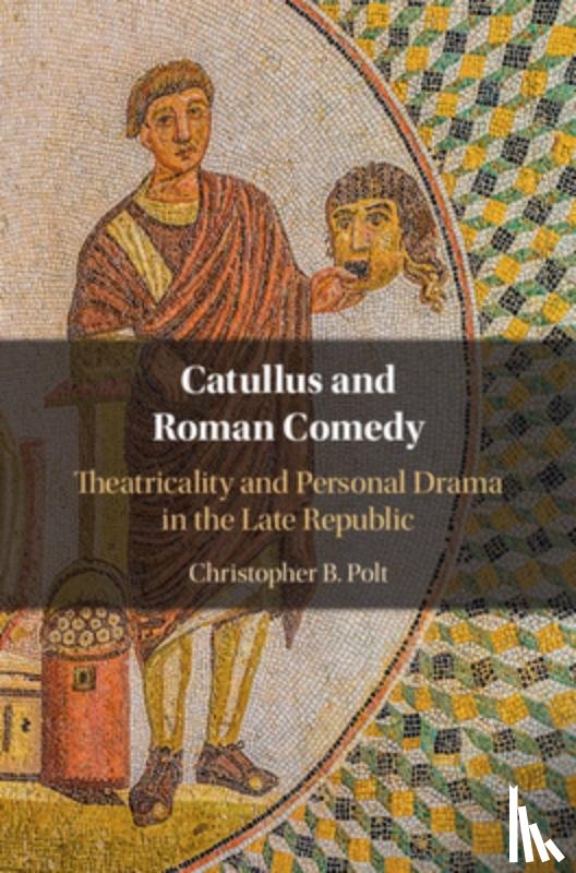 Polt, Christopher B. (Boston College - Catullus and Roman Comedy