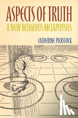Pickstock, Catherine (University of Cambridge) - Aspects of Truth