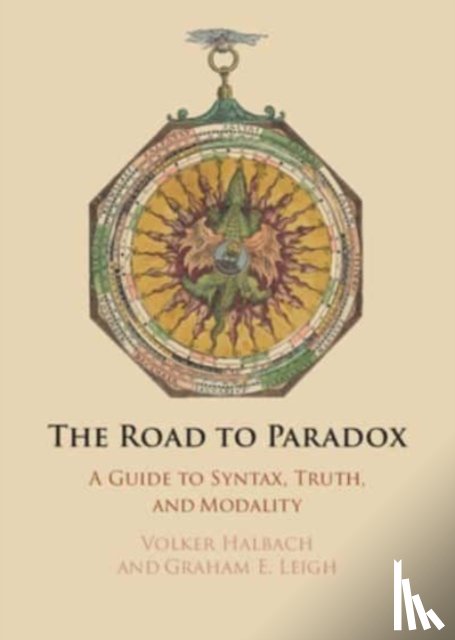Halbach, Volker (University of Oxford), Leigh, Graham E. (University of Gothenburg - The Road to Paradox