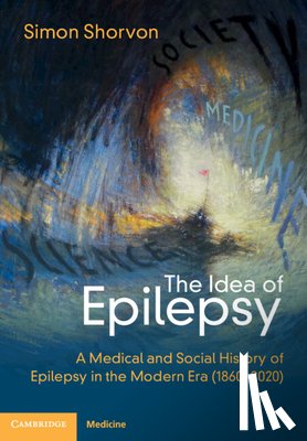 Shorvon, Simon D. (Institute of Neurology - The Idea of Epilepsy