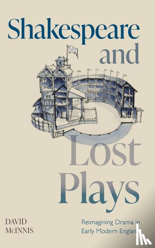 McInnis, David (University of Melbourne) - Shakespeare and Lost Plays