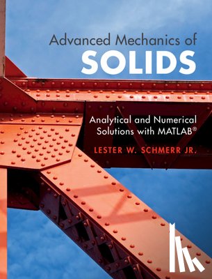 Schmerr Jr., Lester W. (Iowa State University) - Advanced Mechanics of Solids