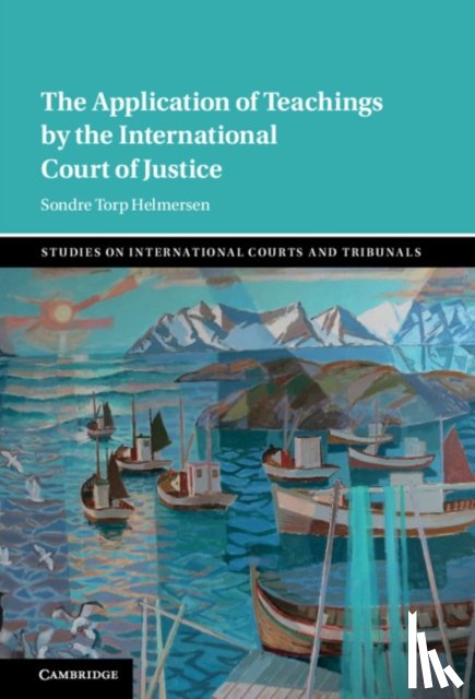 Helmersen, Sondre Torp (Universitetet i Tromsø - The Application of Teachings by the International Court of Justice