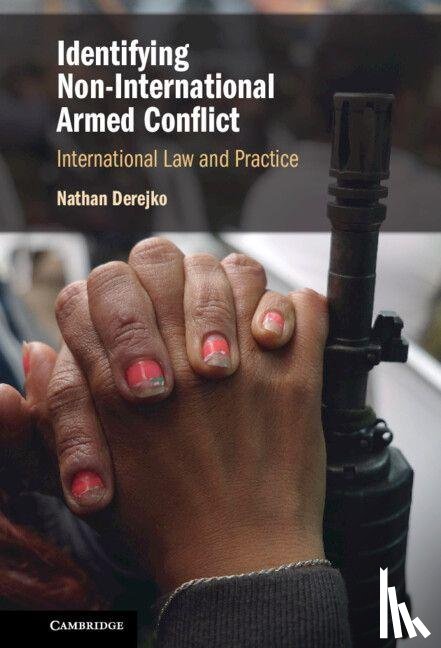 Derejko, Nathan (University of Manitoba - Identifying Non-International Armed Conflict