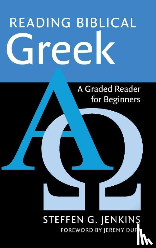 Jenkins, Steffen G. (Union School of Theology) - Reading Biblical Greek