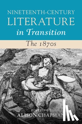  - Nineteenth-Century Literature in Transition: The 1870s