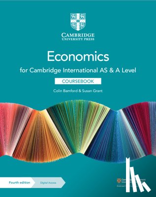 Bamford, Colin, Grant, Susan - Cambridge International as & a Level Economics Coursebook with Digital Access (2 Years)