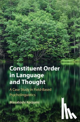 Koizumi, Masatoshi (Tohoku University - Constituent Order in Language and Thought