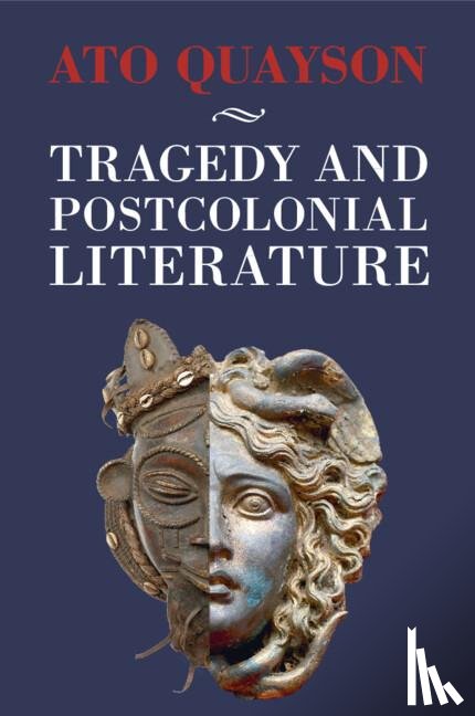 Quayson, Ato (Stanford University - Tragedy and Postcolonial Literature