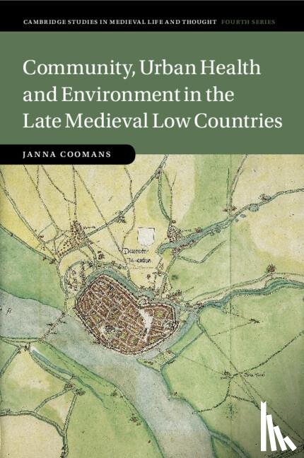Coomans, Janna (Universiteit van Amsterdam) - Community, Urban Health and Environment in the Late Medieval Low Countries