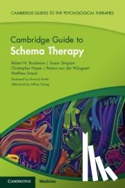 Brockman, Robert N. (Australian Catholic University), Simpson, Susan (NHS Forth Valley and University of South Australia), Hayes, Christopher (Schema Therapy Institute Australia), van der Wijngaart, Remco (International Society of Schema Therapy) - Cambridge Guide to Schema Therapy