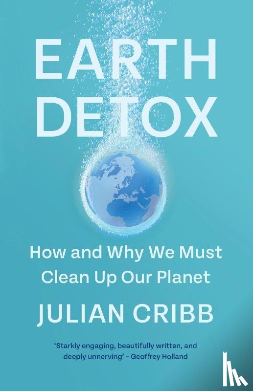 Cribb, Julian - Earth Detox