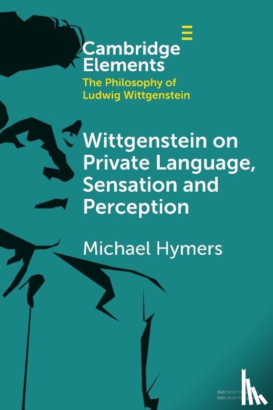 Hymers, Michael (Dalhousie University - Wittgenstein on Private Language, Sensation and Perception