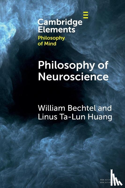 Bechtel, William (University of California, Huang, Linus Ta-Lun (The University of Hong Kong) - Philosophy of Neuroscience