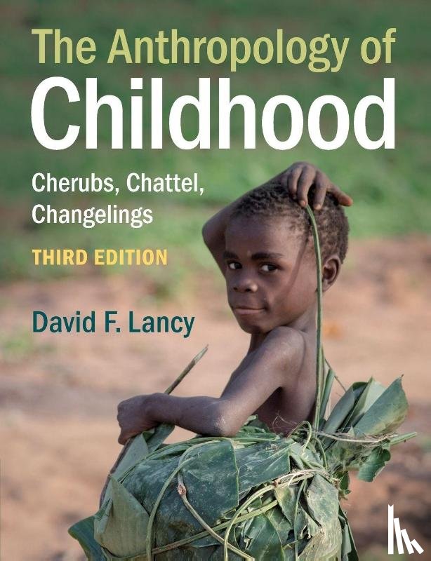 Lancy, David F. (Utah State University) - The Anthropology of Childhood