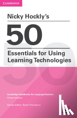 Hockly, Nicky - Nicky Hockly's 50 Essentials for Using Learning Technologies Paperback