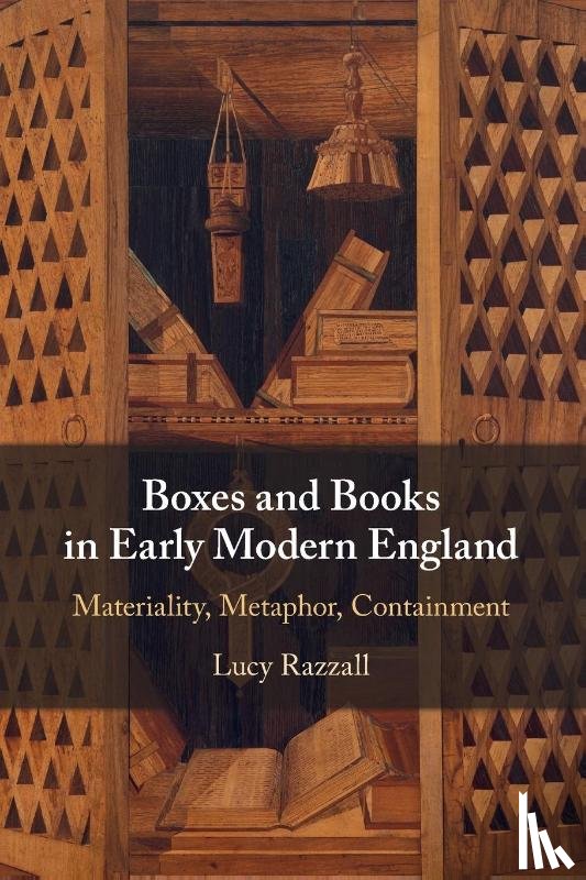 Razzall, Lucy - Boxes and Books in Early Modern England